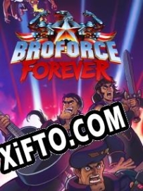 Broforce Forever ключ активации