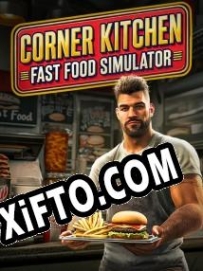 CD Key генератор для  Corner Kitchen: Fast Food Simulator