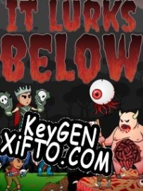 It Lurks Below генератор ключей