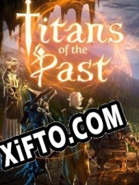 Генератор ключей (keygen)  Titans of the Past