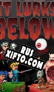 Русификатор для It Lurks Below