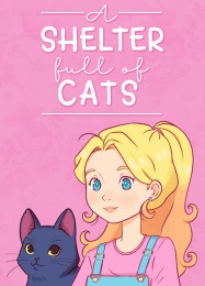 Трейнер для A Shelter Full of Cats [v1.0.1]