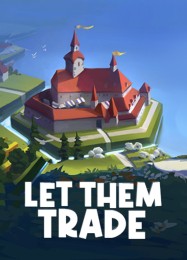 Let Them Trade: Трейнер +5 [v1.6]