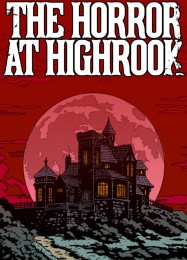 The Horror at Highrook: Трейнер +7 [v1.6]