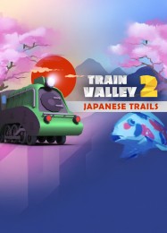 Train Valley 2: Japanese Trails: Трейнер +15 [v1.2]